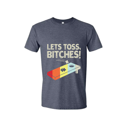 Let's Toss Bitches T-Shirt